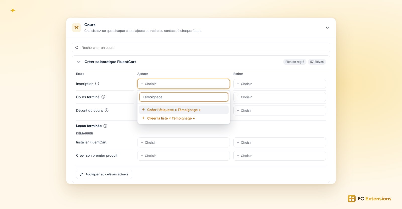 Dans Étiquettes FluentCRM, le champ d’une étape propose de créer l’étiquette Témoignage ou la liste Témoignage directement depuis le cours.